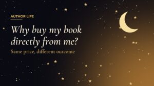 Why buy my book directly from me? Same price, different outcome