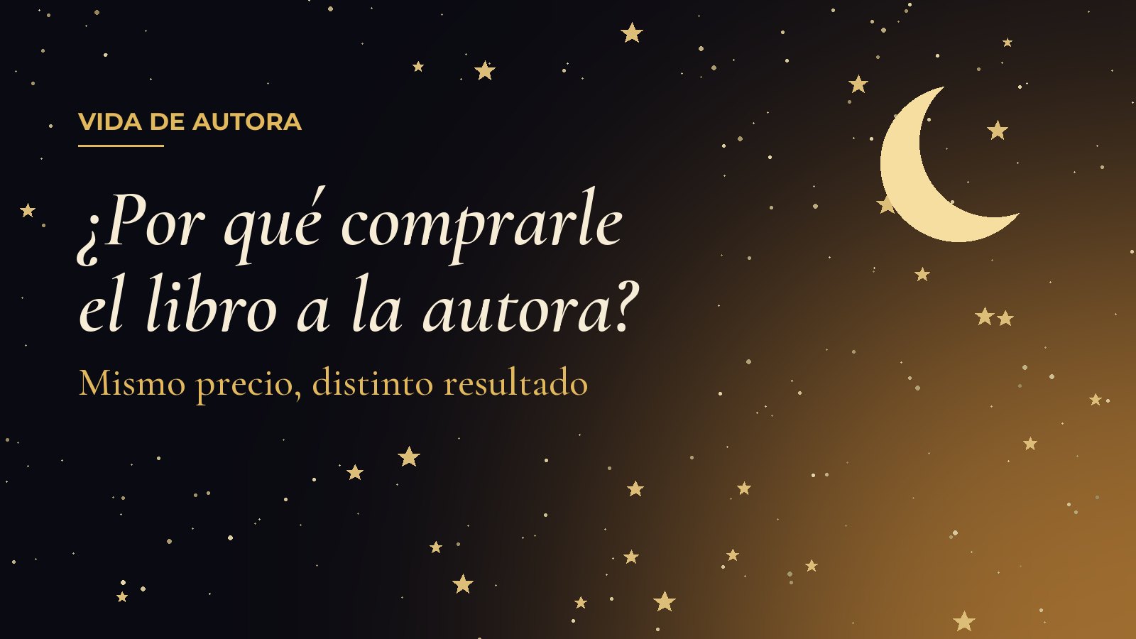 ¿Por qué comprarle el libro a la autora? Mismo precio, distinto resultado